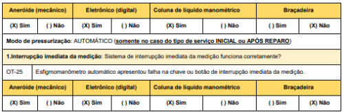     * Para os tipos de esfigmomanômetros “Aneróide (mecânico)”, “Eletrônico (digital)” ou “Coluna de líquido manométrico” deverá ser informada a marca de verificação afixada no instrumento (para o tipo de instrumento “Braçadeira para esfigmomanômetro” não é afixada marca de verificação). As etiquetas que podem ser afixadas são: “1 – marca de verificação subsequente”, “2 – marca de instrumento incorreto” ou “3 – marca de verificação inicial” e estas serão utilizadas confframe